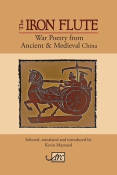 Paperback The Iron Flute: War Poetry from Ancient China Book