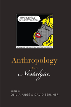 Paperback Anthropology and Nostalgia Book