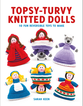 Paperback Topsy-Turvy Knitted Dolls: 10 Fun Reversible Toys to Make Book