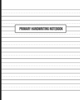 Paperback Primary Handwriting Notebook: Plain Black and White School Exercise Notebook With Dotted Midline Book