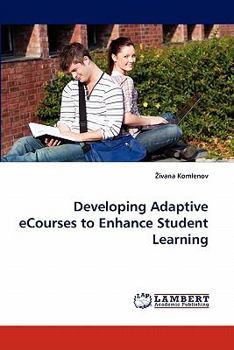 Paperback Developing Adaptive Ecourses to Enhance Student Learning Book