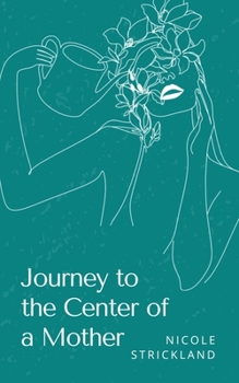 Paperback Journey to the Center of a Mother Book