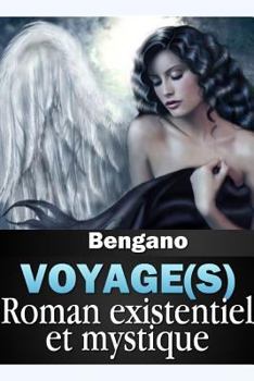 Paperback Voyage(s) - Roman existentiel et mystique [French] Book