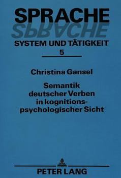 Paperback Semantik Deutscher Verben in Kognitionspsychologischer Sicht [German] Book
