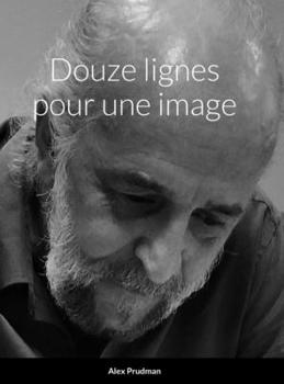 Hardcover Douze lignes pour une image [French] Book