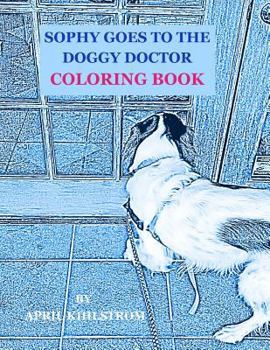 Paperback Sophy Goes To The Doggy Doctor Coloring Book