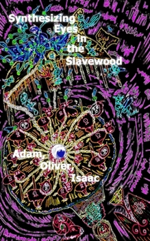 Paperback Synthesizing Eyes in the Slavewood Book