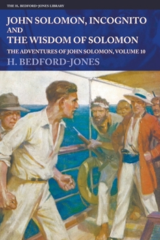 Paperback John Solomon, Incognito and The Wisdom of Solomon: The Adventures of John Solomon, Volume 10 Book