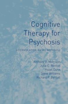 Paperback Cognitive Therapy for Psychosis: A Formulation-Based Approach Book