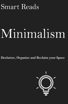 Paperback Minimalism: Declutter, Organize and Reclaim Your Space Book