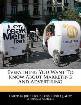 Everything You Want to Know about Marketing and Advertising