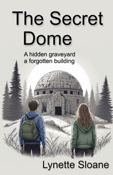 Paperback The Secret Dome: A hidden graveyard... a forgotten building Book