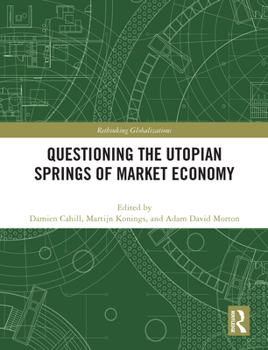 Paperback Questioning the Utopian Springs of Market Economy Book