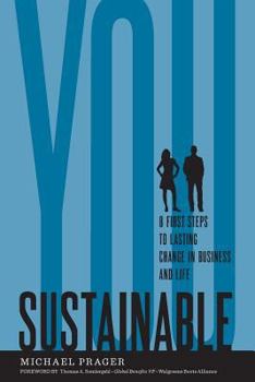 Paperback Sustainable You: 8 First Steps to Lasting Change in Business and in Life Book