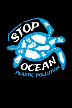Stop Ocean Plastic Pollution: Sea Turtle Journal, Ocean Plastic Free Notebook Note-Taking Planner Book, Present, Gift For Turtles Lovers