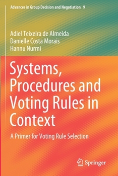 Paperback Systems, Procedures and Voting Rules in Context: A Primer for Voting Rule Selection Book