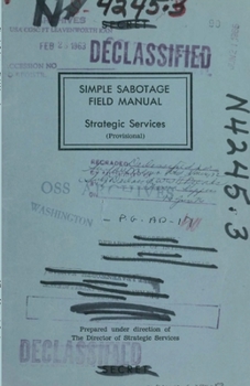 Paperback Simple Sabotage Field Manual: Strategic Services (Provisional) Book