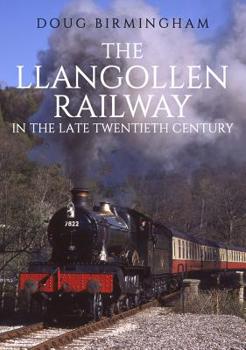 Paperback The Llangollen Railway in the Late Twentieth Century Book