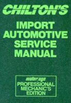 Chilton's Import Automotive Service Manual/Motor/Age Professional Mechanic's Edition/1991