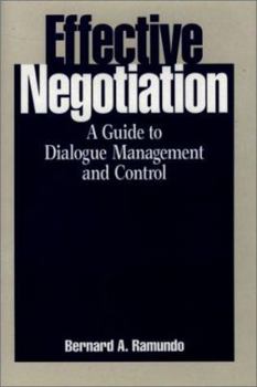Hardcover Effective Negotiation: A Guide to Dialogue Management and Control Book