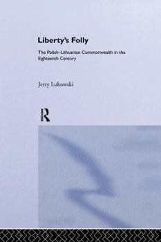 Paperback Libertys Folly: Polish Lithuan Book