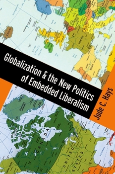Paperback Globalization and the New Politics of Embedded Liberalism Book
