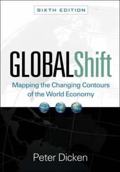 Paperback Global Shift, Sixth Edition: Mapping the Changing Contours of the World Economy Book