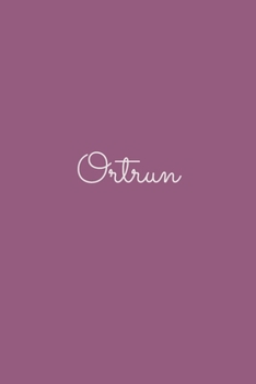 Ortrun: notebook with the name on the cover, elegant, discreet, official notebook for notes, dot grid notebook,