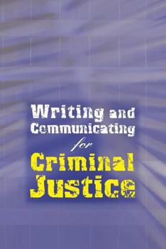 Paperback Custom Enrichment Module: Writing and Communicating for Criminal Justice Book