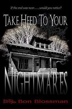 Paperback Take Heed to Your Nightmares Book