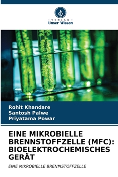 Paperback Eine Mikrobielle Brennstoffzelle (Mfc): Bioelektrochemisches Gerät [German] Book