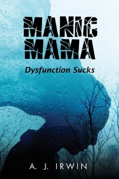 Paperback Manic Mama: Dysfunction Sucks Book