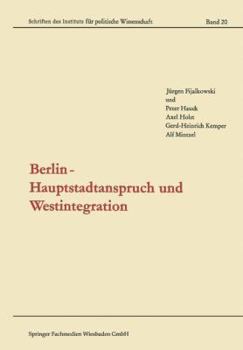 Paperback Berlin -- Hauptstadtanspruch Und Westintegration [German] Book