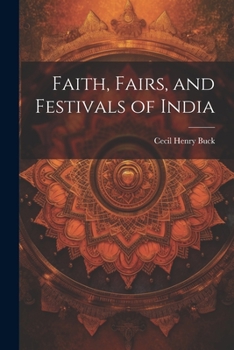 Paperback Faith, Fairs, and Festivals of India Book