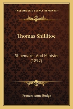 Paperback Thomas Shillitoe: Shoemaker And Minister (1892) Book