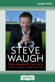 Paperback The Meaning of Luck: Stories of Learning, Leadership and Love (16pt Large Print Edition) [Large Print] Book