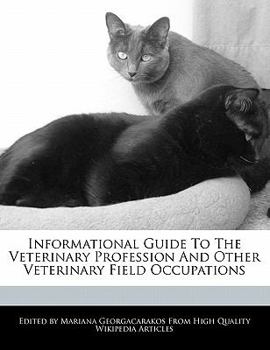 Paperback Informational Guide to the Veterinary Profession and Other Veterinary Field Occupations Book