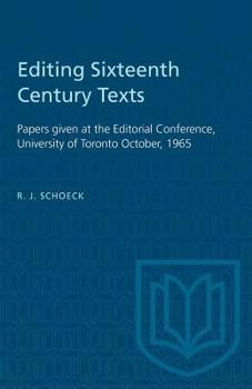 Paperback Editing Sixteenth Century Texts: Papers given at the Editorial Conference, University of Toronto October, 1965 Book