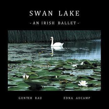 Paperback Swan Lake: An Irish Ballet Book