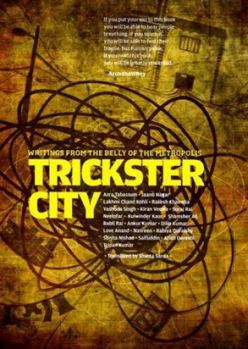 Hardcover Trickster City: Writings from the Belly of the Metropolis Book