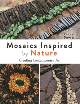 Paperback Mosaics Inspired by Nature: Creating Contemporary Art Book