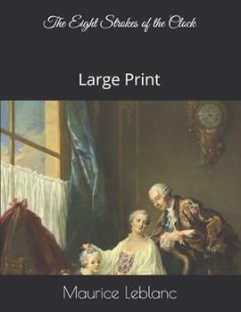 The Eight Strokes of the Clock: Large Print