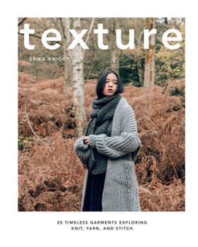 Hardcover Texture: 20 Timeless Garments Exploring Knit, Yarn, and Stitch Book