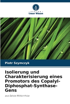 Paperback Isolierung und Charakterisierung eines Promotors des Copalyl-Diphosphat-Synthase-Gens [German] Book