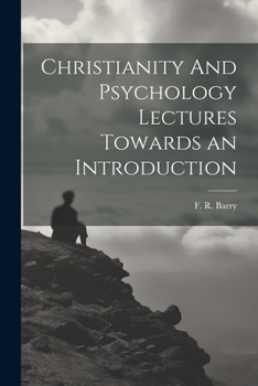 Paperback Christianity And Psychology Lectures Towards an Introduction Book