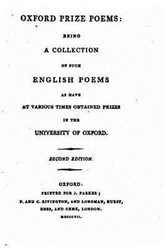 Paperback Oxford Prize Poems, Being a Collection of Such English Poems Book