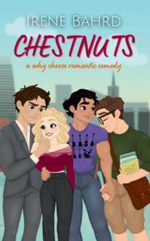 Chestnuts: A Why Choose Romantic Comedy