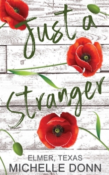 Paperback Just a Stranger (Elmer, Texas) Book