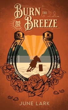 Burn the Breeze: A Thornbrush Ranch Romance
