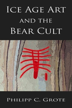 Ice Age Art and the Bear Cult